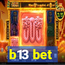 b13 bet